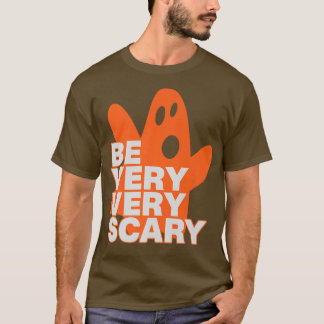 T-shirt Halloween Déplaisant Fantôme Effrayant Soyez Très 