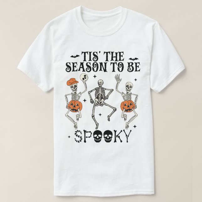 T-shirt Halloween Drôle C'Est La Saison D'Être Éffrayant (Design devant)