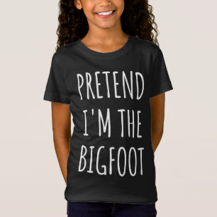 T-Shirt Halloween drôle - Fais semblant que je suis Bigfoo