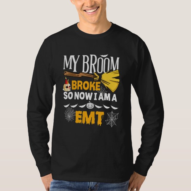 T-shirt Halloween Emt   My Broom Broke So Now I'm A Emt (Devant)