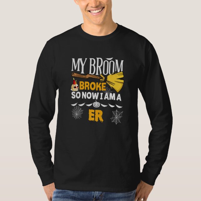 T-shirt Halloween Er  My Broom Broke So Now I'm A Er (Devant)
