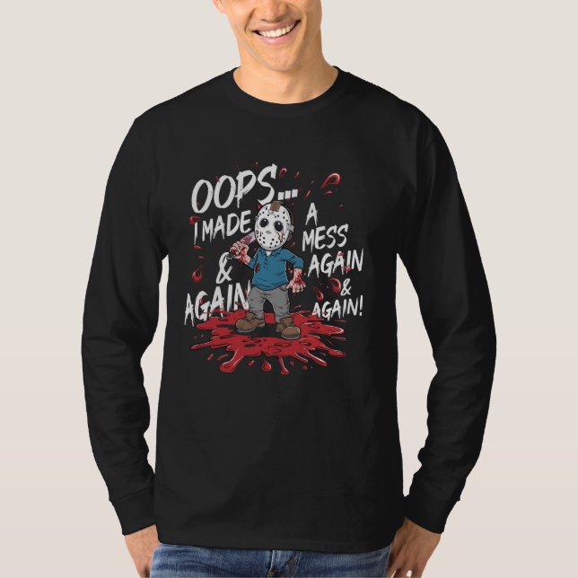 T-shirt Halloween Evil Serial Killer Oops J'Ai Fait Mess A (Devant)