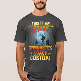 T-shirt Halloween Ma Gymnastique Scary Costume Coach Coach