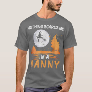 T-shirt Halloween Nothing Scares Me I'm A Nanny Women