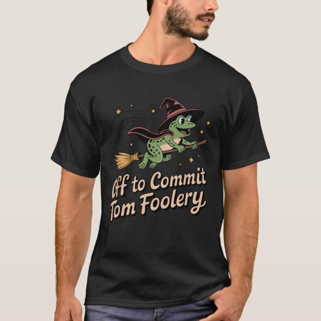 T-shirt Halloween Off to Commit Tom Foolery Frog Witch Bro (Devant)