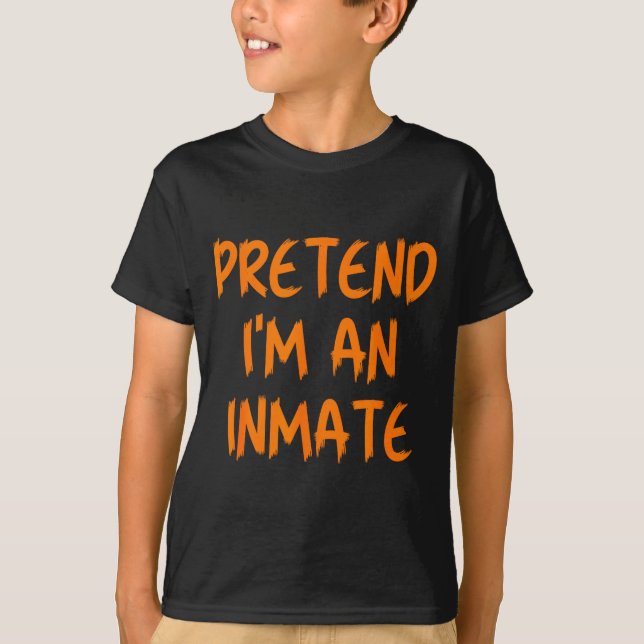 T-shirt Halloween Pretend I'm An Inmate Costume Lazy Kids  (Devant)