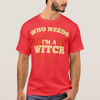 T-shirt Halloween Qui A Besoin D'Halloween Je Suis Une Sor