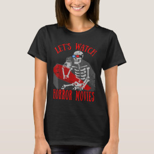 T-shirt Halloween Regardons les films d'horreur Squelette 