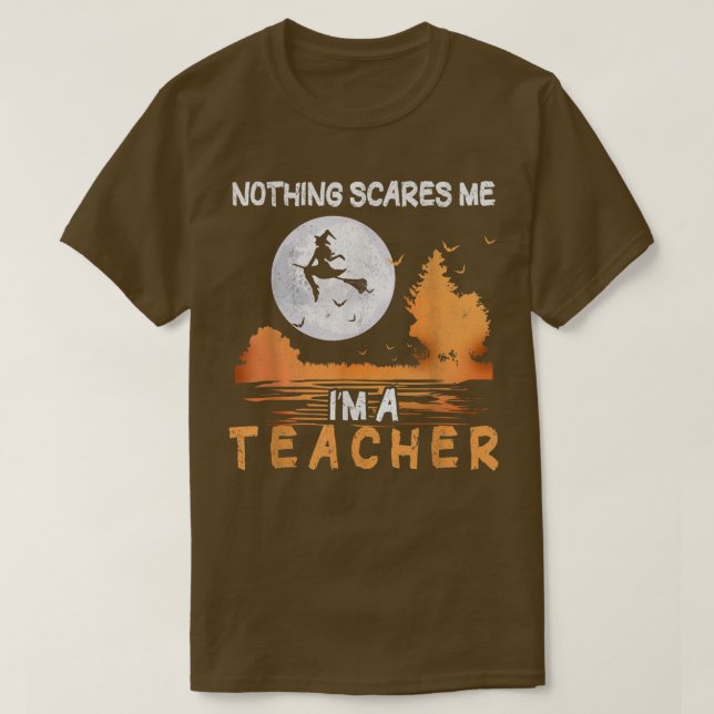T-shirt Halloween Rien ne me fait peur Je suis enseignante (Design devant)