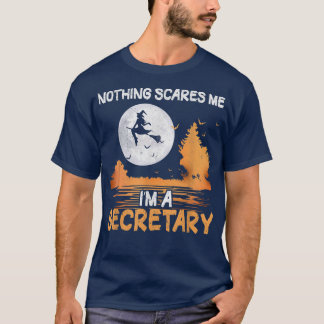 T-shirt Halloween Rien ne me fait peur Je suis Secrétaire 
