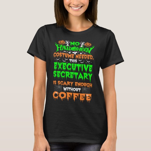T-shirt Halloween Secrétaire Exécutif Scary Coffee Cadeau (Devant)