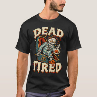 T-shirt Halloween squelette drôle endormi épuisé