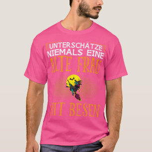 T-shirt Halloween Unterschtze Niemals Eine Alte Frau Mit B