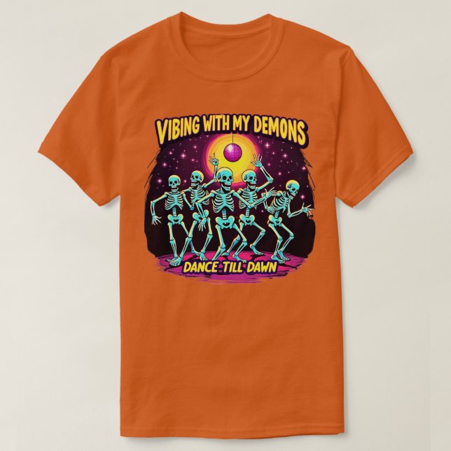 T-shirt Halloween Vibrer Avec Mes Démons Danse Jusqu'À L'A (Design devant)
