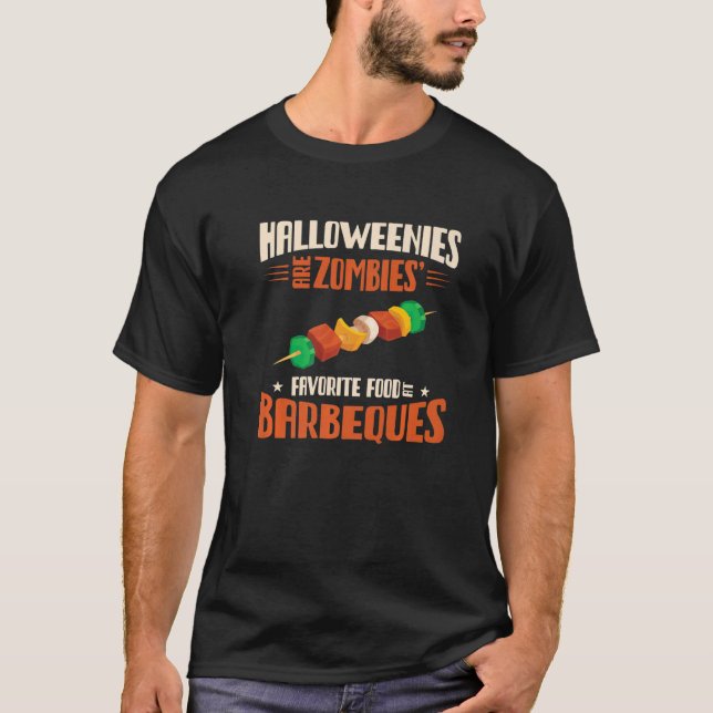T-shirt Halloweenies Are Zombies Favorite Food At Barbeque (Devant)