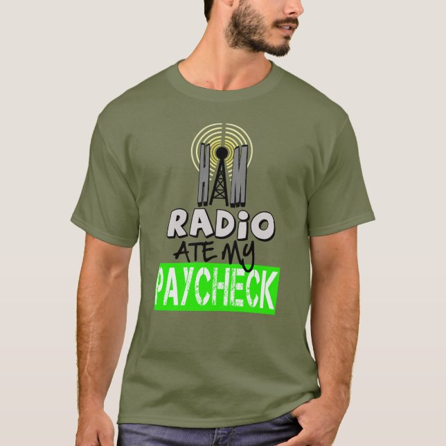 T-shirt Ham Radio Ate My Paycheck (Devant)
