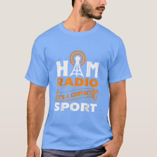 T-shirt Ham Radio C'est un contact Sport Amateur Radio Ope