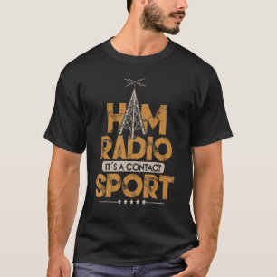 T-shirt Ham Radio C'est un contact Sport Amateur Radio Ope