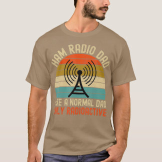 T-shirt Ham Radio Dad Radioactive Amateur Operator