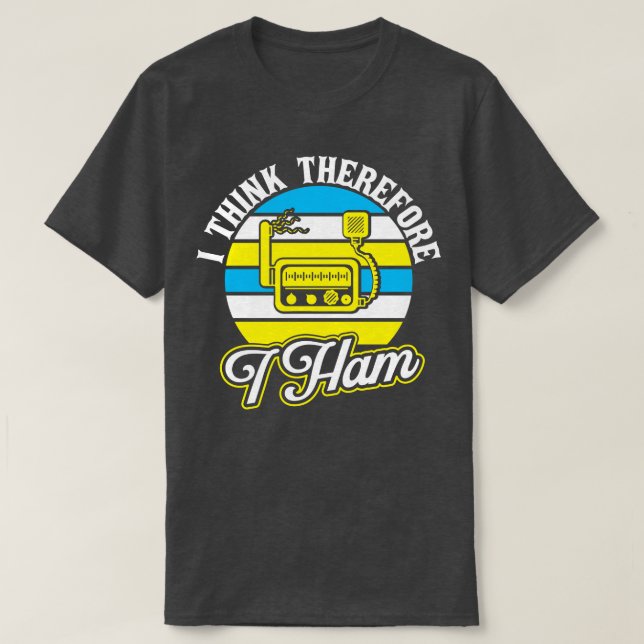 T-shirt Ham Radio Je Pense Donc Je Hais (Design devant)