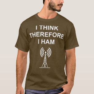 T-shirt Ham Radio Je Pense Donc Je HAM Funny