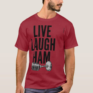 T-shirt Ham Radio - Live Laugh Ham