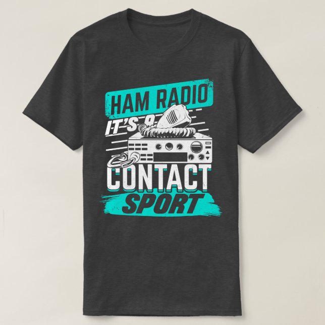 T-shirt Ham Radio Son A Contact Sport Amateur Hams Cadeau (Design devant)