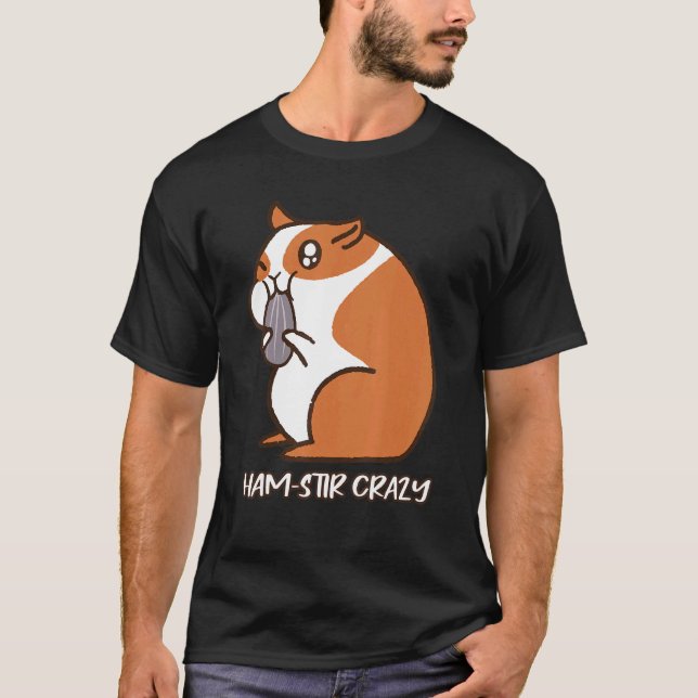 T-shirt Ham Stir Fou Fluffy Hamster Cheeks Foie Pun (Devant)