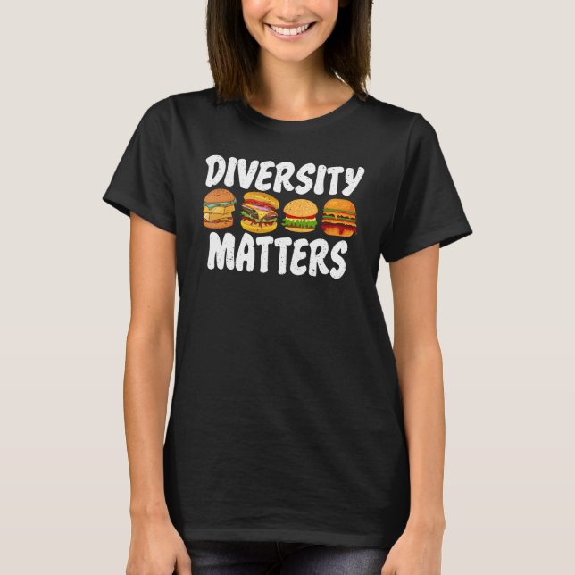 T-shirt Hamburger Cheeseburger Diversity Matters drôle Fas (Devant)