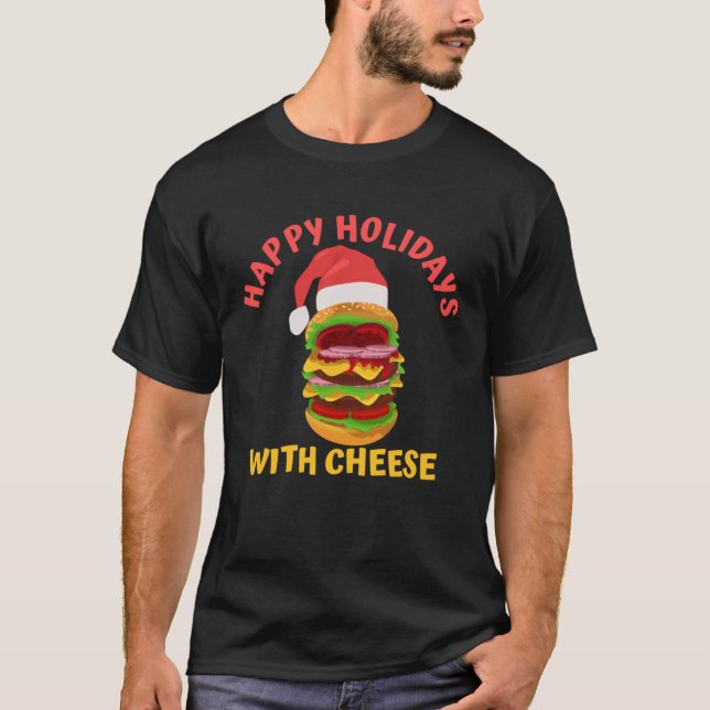 T-shirt Hamburger Happy Holidays With Cheese (Devant)