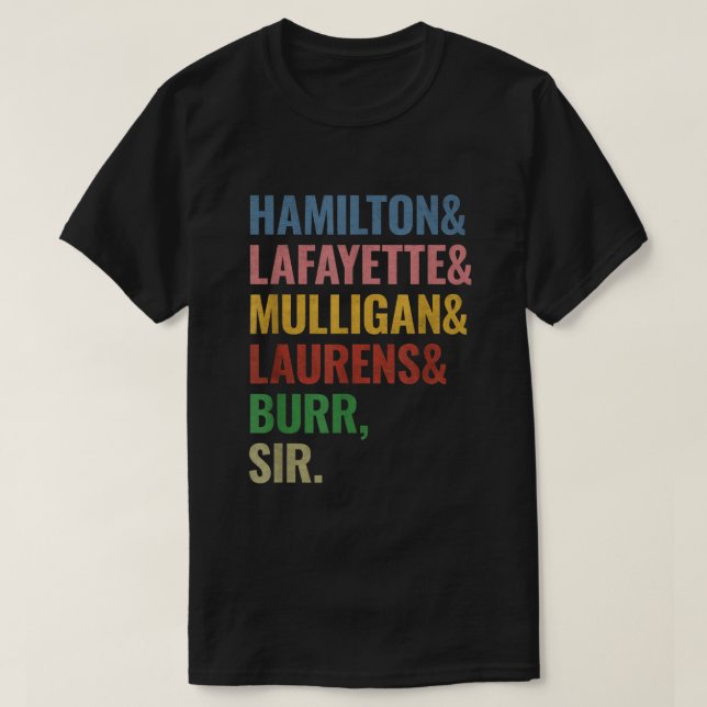 T-shirt Hamilton Laurens Lafayette Mulligan Burr Sir  (Design devant)