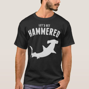 T-shirt Hammerhead Shark Lets Get Hammered Toute La Semain