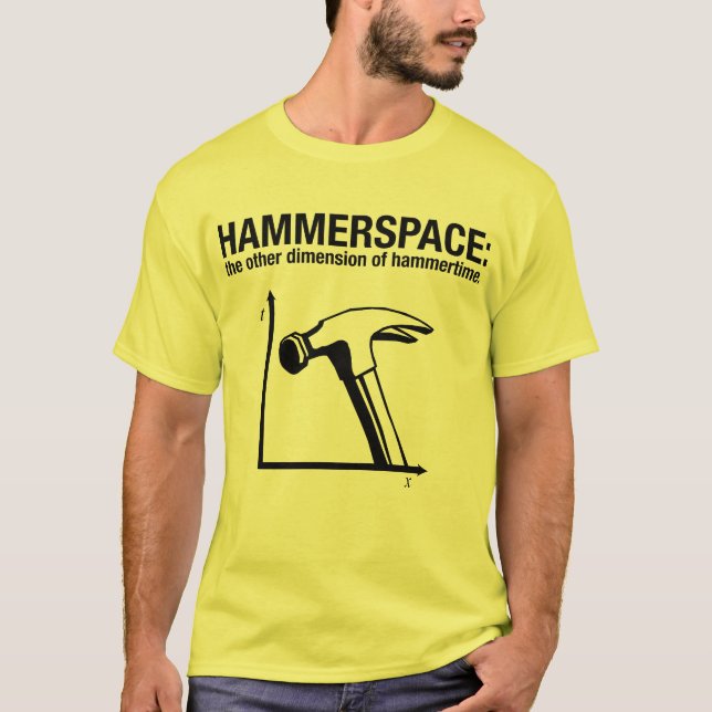 T-shirt hammerspace : l'autre dimension de hammertime. (Devant)