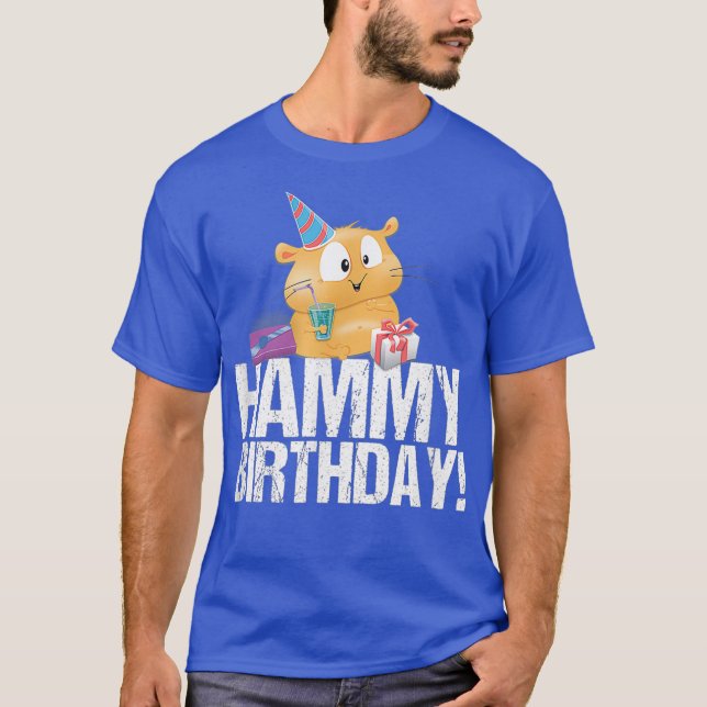 T-shirt Hammy Birthday - Joyeux cadeau d'anniversaire pour (Devant)