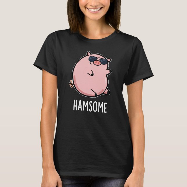 T-shirt Hamsome Funny Pig Pun Dark BG (Devant)