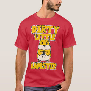 T-shirt Hamster Dirty Little Hamster