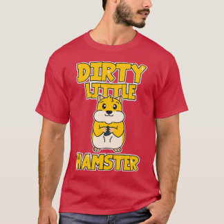 T-shirt Hamster Dirty Little Hamster