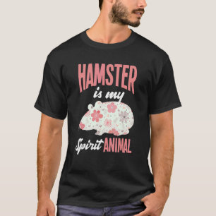 T-shirt Hamster Est Mon Esprit Animal Hamster