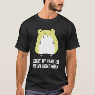 T-shirt Hamster Homework Désolé Mon Hamster A Mangé Ma Mai