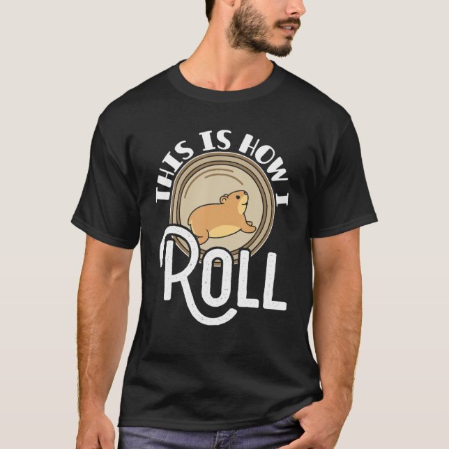 T-shirt Hamster Lover C'Est Comme Ça Que Je Roule Hamster  (Devant)