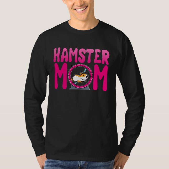 T-shirt Hamster Mom Dwarf Syrian Golden European  Hamster (Devant)