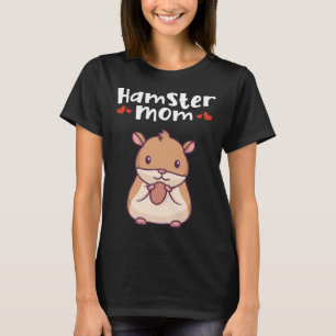 T-shirt Hamster Mom Dwarf Syrien Golden European Hamster