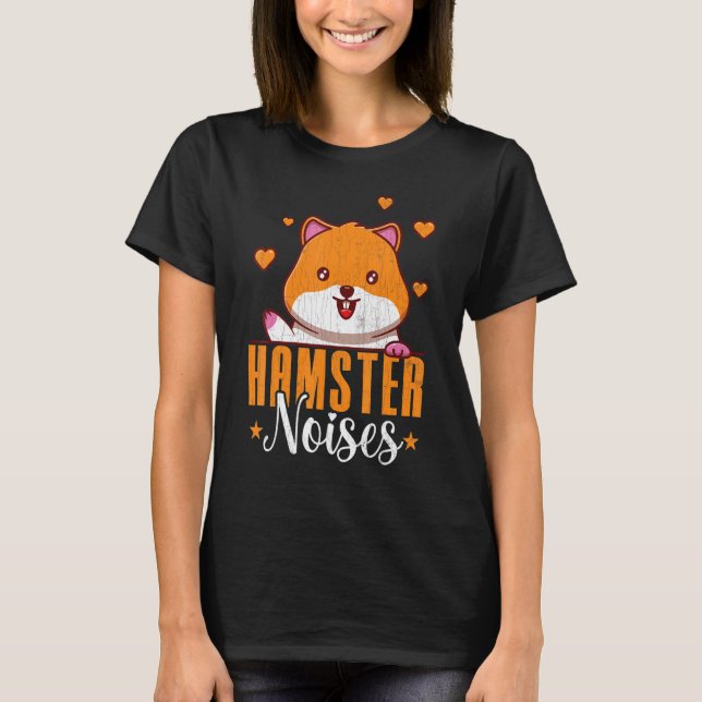 T-shirt Hamster Noises Hamsters Animal Pet Graphisme (Devant)