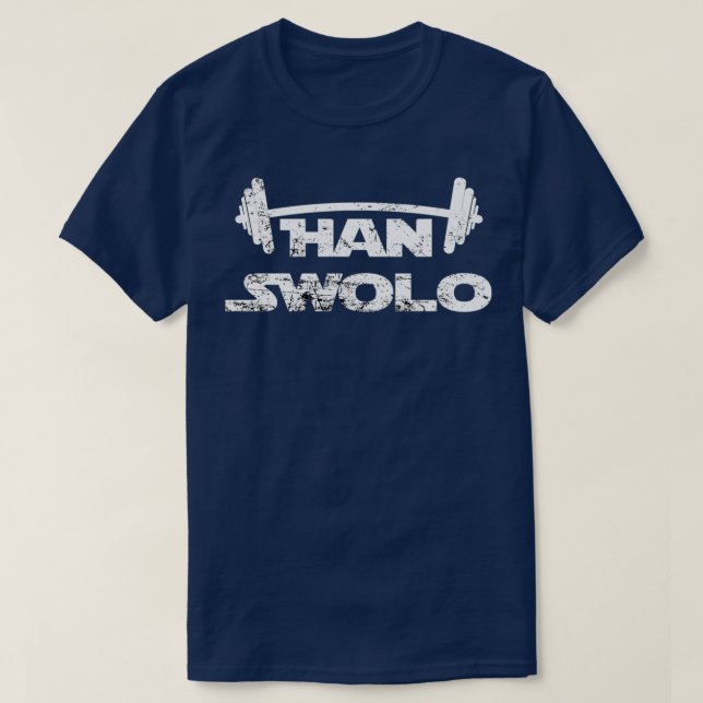 T-shirt Han Swolo Gym Poids Levant Drôle Cadeau (Design devant)