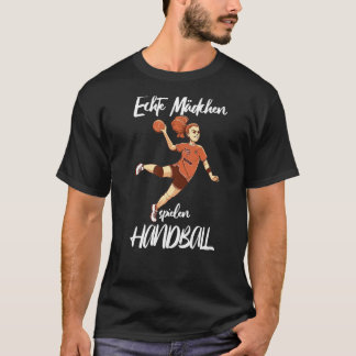 T-shirt Handball Girl Echte Mädchen spielen Handball 1