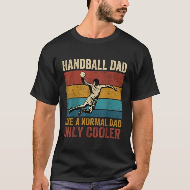 T-shirt Handball Papa Comme Un Père Normal Père Seulement  (Devant)