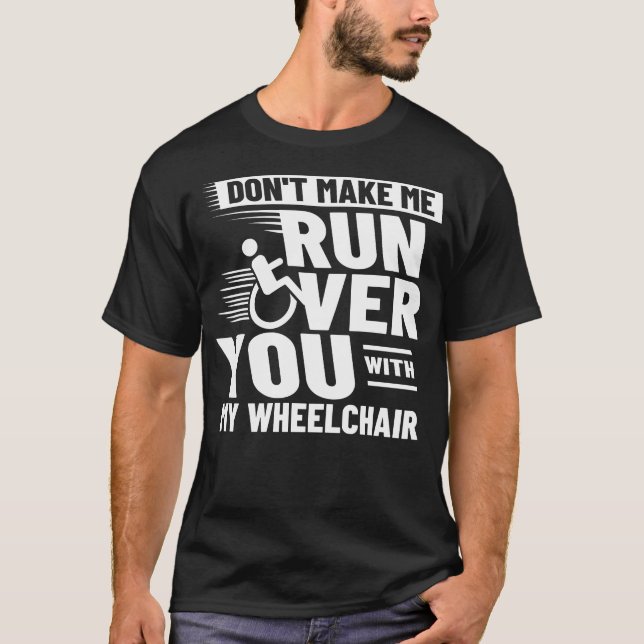 T-shirt Handicap en fauteuil roulant - Handicap amusant (Devant)