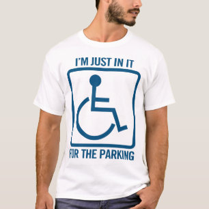 T-shirt handicapé : je suis juste dans lui pour le