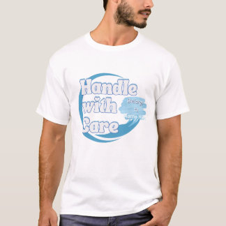 T-shirt Handle With Care – Belongs to 'Name' Personalized