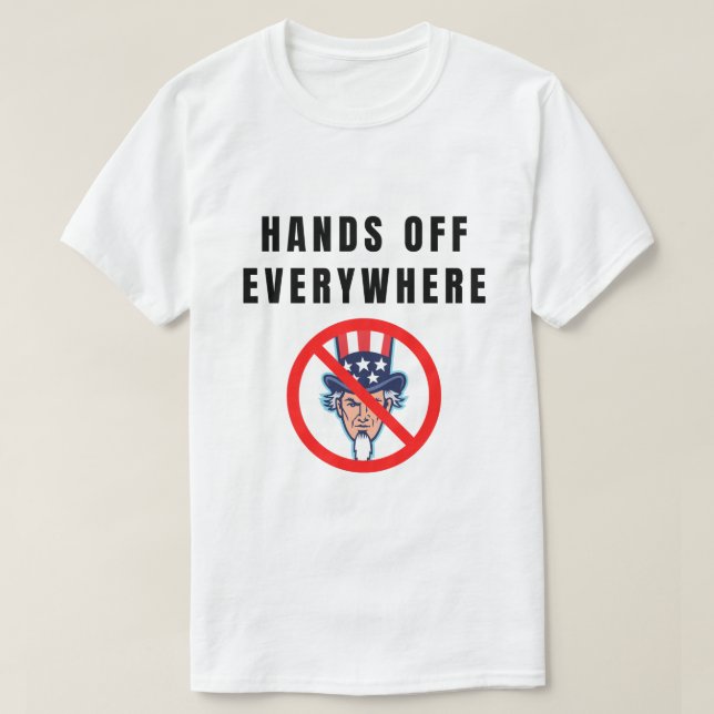 T-shirt Hands off everywhere (Design devant)